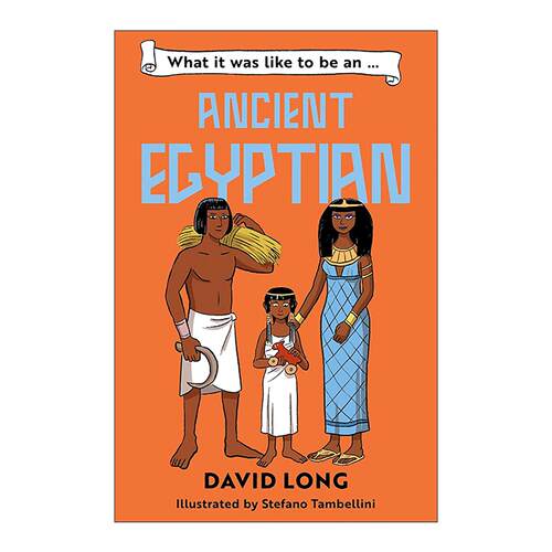 古埃及人是如何生活的 英文原版 What it was like to be an Ancient Egyptian 儿童历史科普百科读物 英文版 进口英语原版书籍