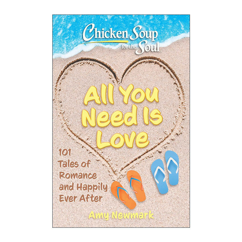 英文原版 Chicken Soup for the Soul All You Need Is Love 心灵鸡汤 你所需要的只是爱 101个浪漫故事 英文版 进口英语原版书籍