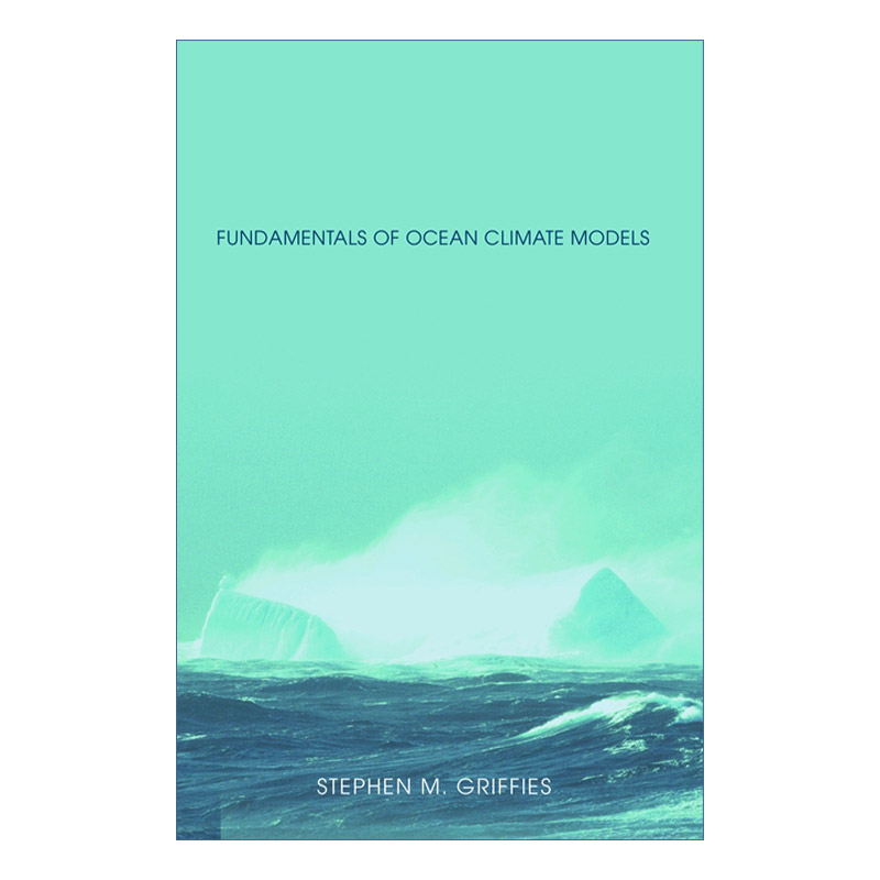 现货 海洋气候模型基本原理  英文原版 Fundamentals of Ocean Climate Models Stephen Griffies 精装 英文版 进口英语原版书籍