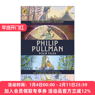 英文原版 Four Tales 菲利普·普尔曼故事合集 烟火商的女儿 我是一只老鼠 发条钟 稻草人和他的仆人 英文版 进口英语原版书籍