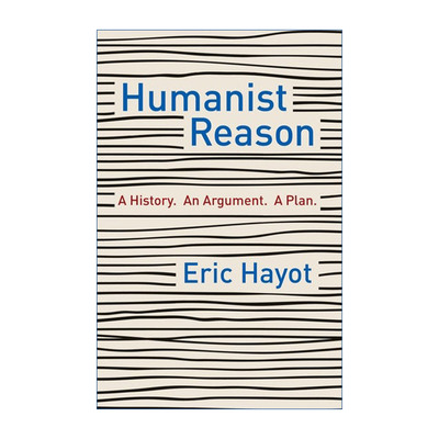 人文主义理性  英文原版 Humanist Reason 历史 人文学科 文学批评 Eric Hayot 英文版 进口英语原版书籍