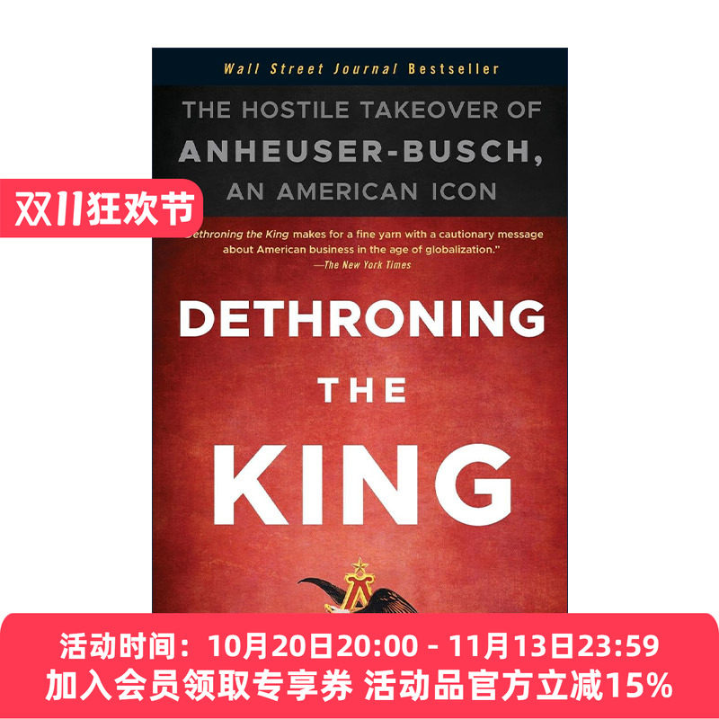 英文原版 Dethroning the King 废黜国王 恶意收购美国啤酒之王安海斯布希公司 英文版 进口英语原版书籍