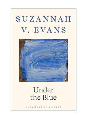英文原版 Under the Blue 蓝色之下Suzannah V. Evans散文诗集 生命之美与照护现实 英文版 进口英语原版书籍