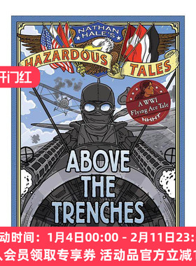 英文原版 Above the Trenches Nathan Hale's Hazardous Tales 012 内森·黑尔危险故事集12 战壕之上 一战飞行传奇 历史科普漫画