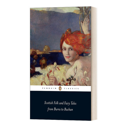 从伯恩斯到巴肯的苏格兰民间传说 英文原版 Scottish Folk and Fairy Tales from Burns to Buchan 英文版 进口英语原版书籍