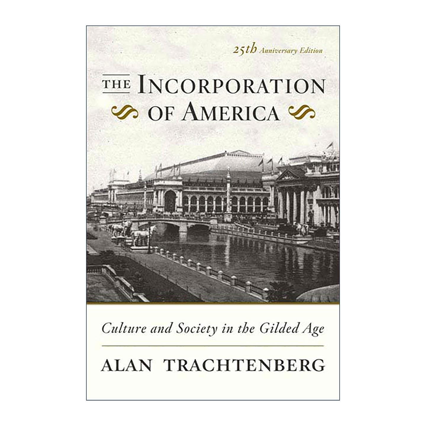 英文原版 The Incorporation of America 美国的公司化 镀金时代的文化与社会 英文版 进口英语原版书籍