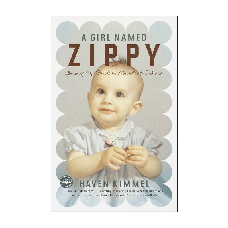 英文原版 A Girl Named Zippy 一个叫Zippy的女孩 从小在印第安纳穆尔兰长大 传记 Haven Kimmel 英文版 进口英语原版书籍