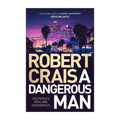 英文原版 A Dangerous Man 危险人物 私人侦探Elvis Cole系列 犯罪小说大师Robert Crais 英文版 进口英语原版书籍