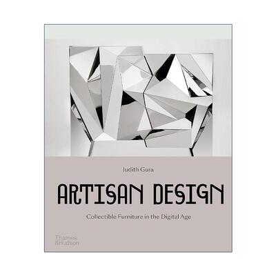英文原版 Artisan Design Collectible Furniture In The Digital Age 工匠设计 数字时代的收藏家具 艺术设计作品集 精装 英文版
