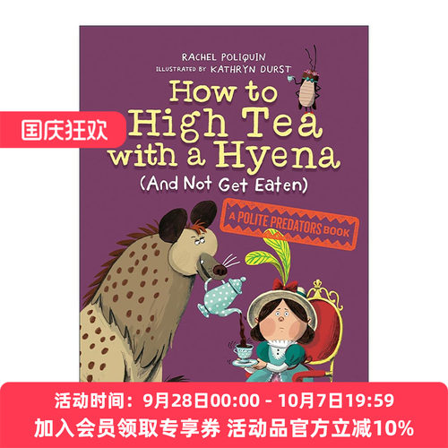 英文原版 How to High Tea with a Hyena and Not Get Eaten 如何与鬣狗共进下午茶且不被吃掉 儿童搞笑科普 章节桥梁故事书