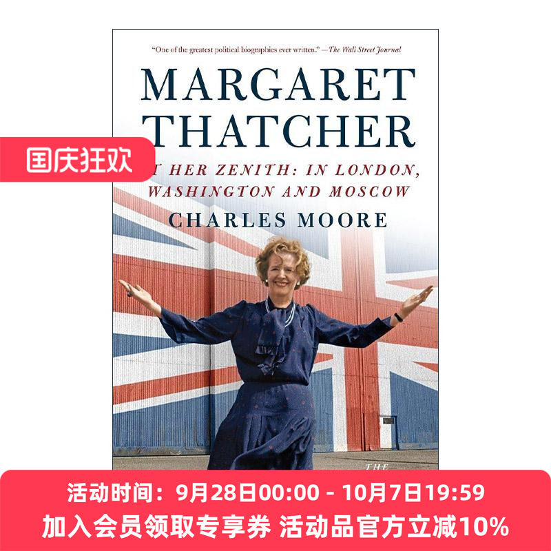 英文原版 Margaret Thatcher At Her Zenith 撒切尔夫人传 从绝境到巅峰 赢得大满贯 查尔斯·莫尔 英文版 进口英语原版书籍