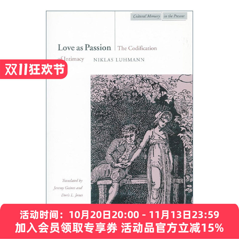 英文原版 Love as Passion 作为激情的爱情 关于亲密性编码 德国当代社会学家尼克拉斯·卢曼 英文版 进口英语原版书籍