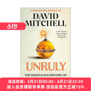 英文原版 Unruly 不羁 英国国王和女王们的荒谬历史 云图作者David Mitchell大卫·米切尔 精装英文版 进口英语原版书籍