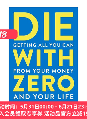 英文原版 Die with Zero 最优解人生 如何花钱才能无憾 零遗产计划 英文版 进口英语原版书籍