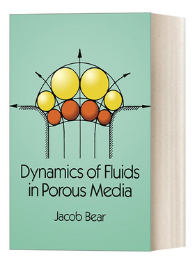 多孔介质中的流体动力学 英文原版 Dynamics of Fluids in Porous Media 研究地动的经典书籍 英文版 进口英语原版书籍