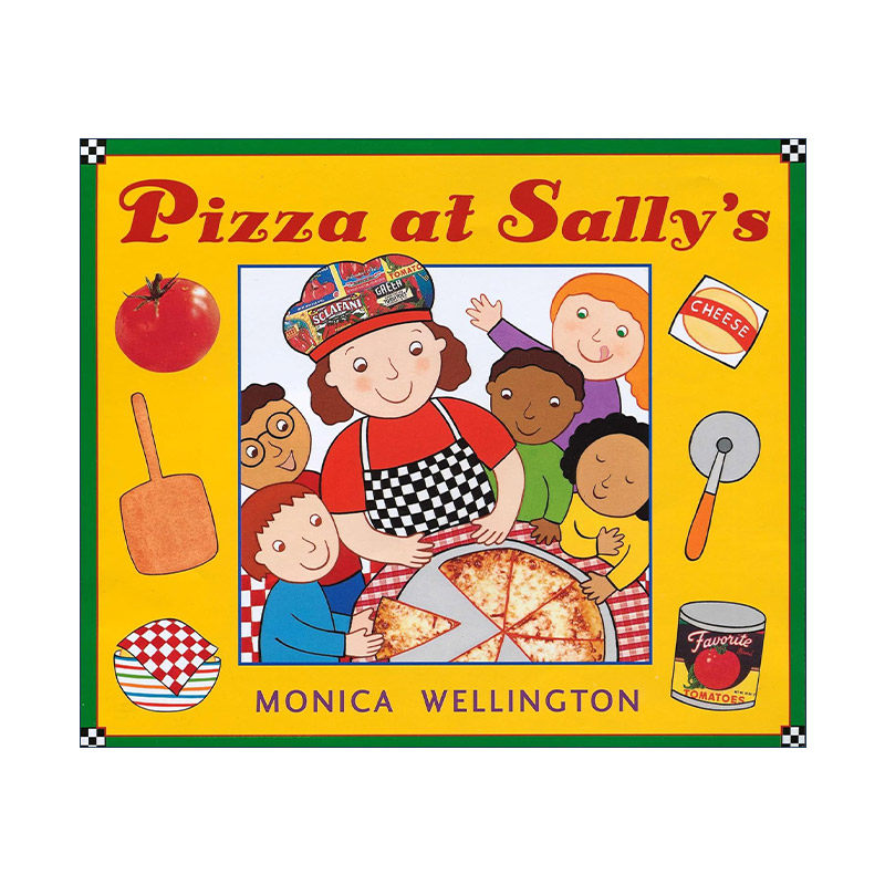 英文原版 Pizza at Sally's 莎莉家的披萨 儿童精装烹饪绘本 食谱 Monica Wellington 英文版 进口英语原版书籍