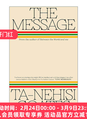 英文原版 The Message 信息 Ta-Nehisi Coates新作 精装 亚马逊编辑推荐 英文版 进口英语原版书籍