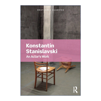演员的工作  英文原版 An Actor's Work Routledge Classics系列 斯坦尼斯拉夫斯基 英文版 进口英语原版书籍