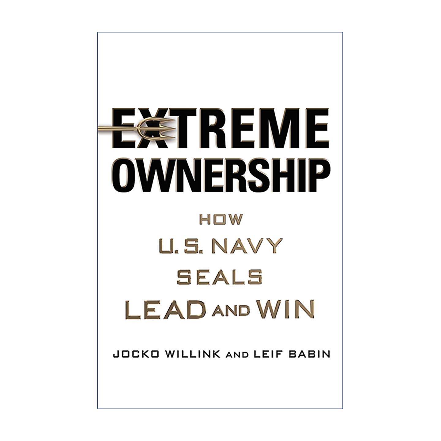 英文原版 Extreme Ownership 极限控制 如何在困境下逆袭并获取胜利 海豹突击队约克·威林克 Jocko Willink 进口英语原版书籍