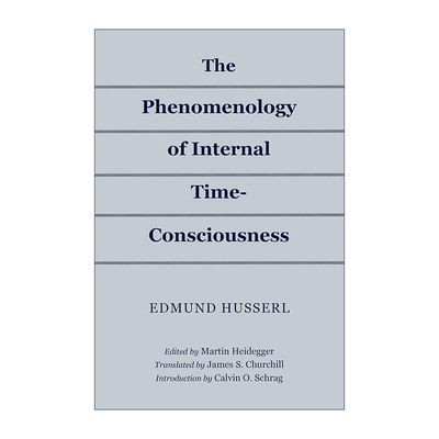 英文原版 The Phenomenology of Internal Time-Consciousness 内时间意识现象学 埃德蒙德·胡塞尔 英文版 进口英语原版书籍