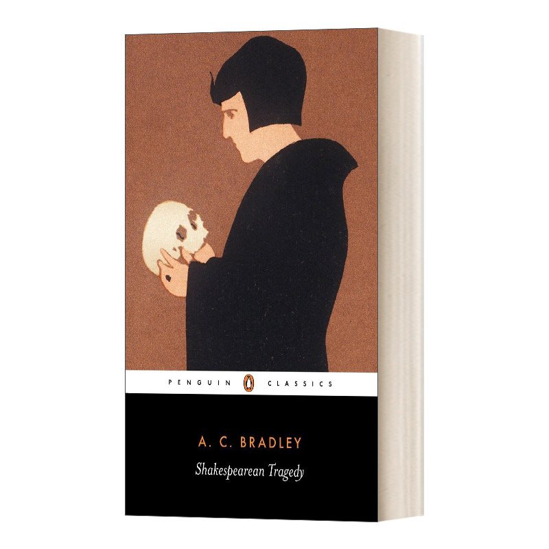 莎士比亚四大悲剧评论集 英文原版 Shakespearean Tragedy 莎士比亚的悲剧 莎剧评论家A·C·布拉德利 企鹅黑经典进口英语原版书籍