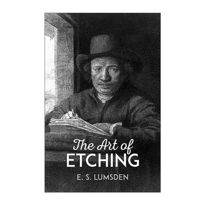 英文原版 The Art of Etching 蚀刻版画的艺术 不列颠百科全书蚀刻技术文章作者Lumsden拉姆斯登 英文版 进口英语原版书籍