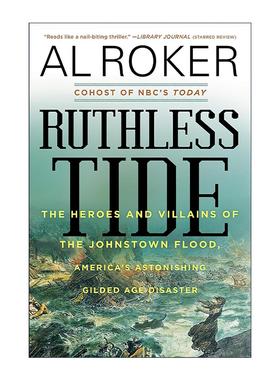 英文原版 Ruthless Tide 无情洪流 约翰斯敦洪灾中的英雄与恶人 美国镀金时代惊人的灾难 英文版 进口英语原版书籍
