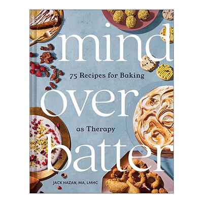 英文原版 Mind over Batter 烘焙疗法 75道烘焙食谱疗愈你的身心 精装 英文版 进口英语原版书籍