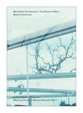 宣言建筑  英文原版 Manifesto Architecture 现代主义建筑大师密斯·凡德罗 普林斯顿大学建筑学教授Beatriz Colomina 进口书籍