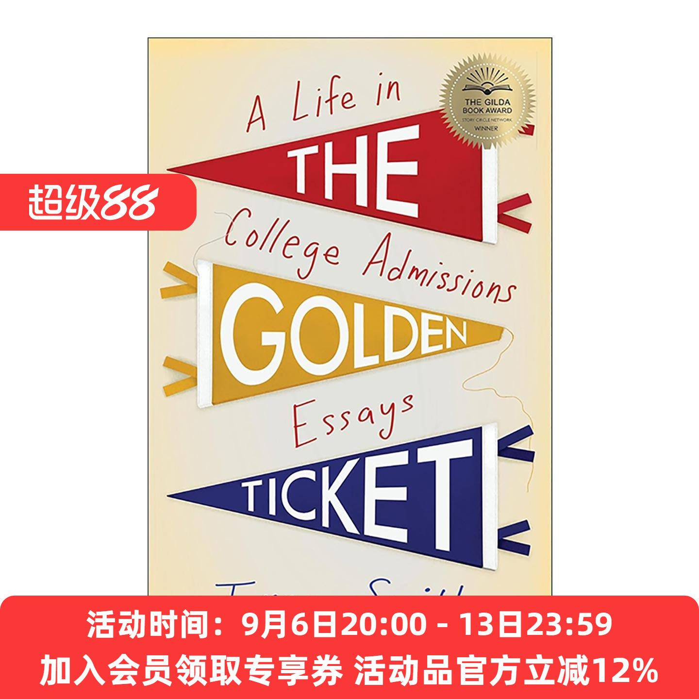 英文原版 The Golden Ticket 黄金入场券 大学入学论文的生活 文学巨匠奖金奖 传记 Irena Smith 英文版 进口英语原版书籍