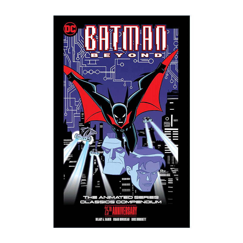 英文原版 Batman Beyond 未来蝙蝠侠 动画版系列经典汇编 25周年纪念版 DC漫画 Hilary J. Bader 英文版 进口英语原版书籍