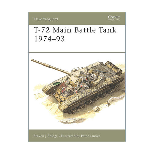 英文原版 T-72 Main Battle Tank 1974–93 苏联T-72主战坦克 先锋武器系列 英文版 进口英语原版书籍