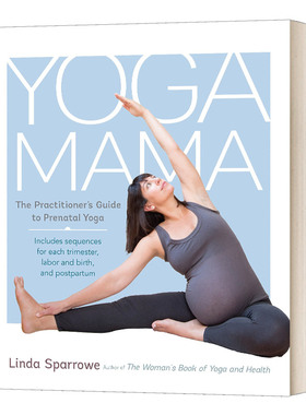 英文原版 Yoga Mama The Practitioner's Guide to Prenatal Yoga 瑜伽妈妈 产前瑜伽练习指南 英文版 进口英语原版书籍