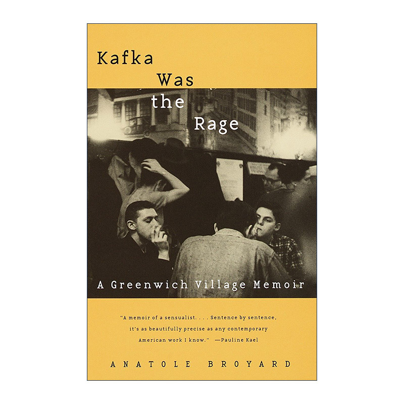 英文原版 Kafka Was the Rage 卡夫卡风靡一时 格林威治村回忆录 Anatole Broyard 英文版 进口英语原版书籍