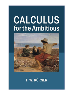 雄心勃勃学好微积分  英文原版 Calculus for the Ambitious T W Korner 英文版 进口英语原版书籍