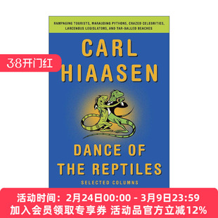 英文原版 Dance of the Reptiles 爬行动物之舞 狂暴的游客 掠夺的蟒蛇 偷窃的立法者 疯狂的名人和焦油球海滩 Carl Hiaasen