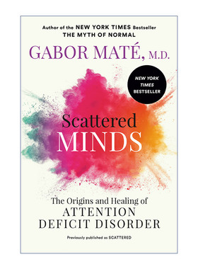 散乱的头脑  英文原版 Scattered Minds 注意缺陷障碍的起源和治疗 Gabor Maté 英文版 进口英语原版书籍