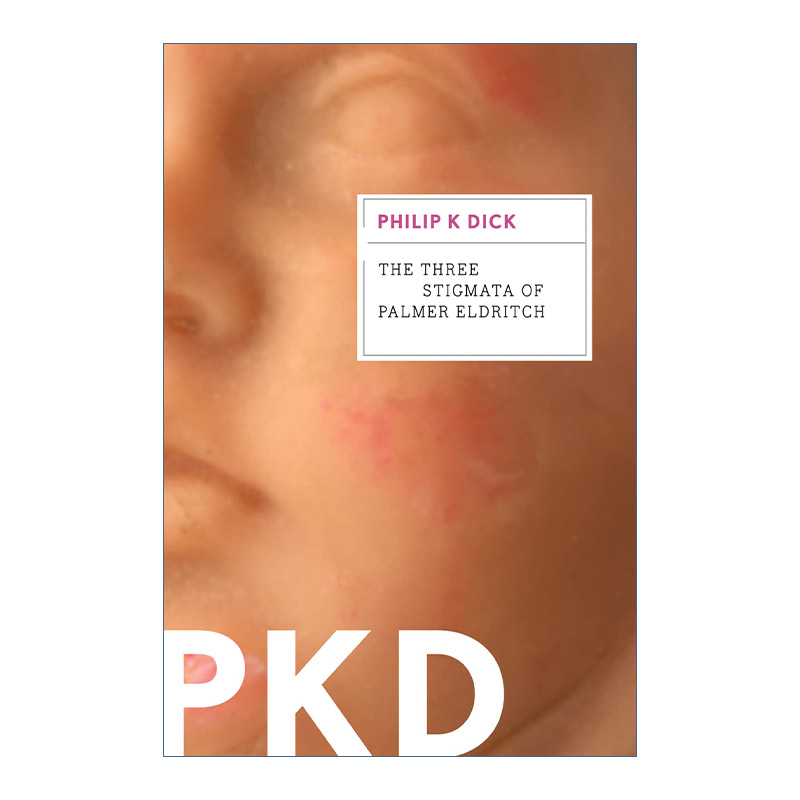 帕莫艾德里奇的三处圣痕  英文原版 The Three Stigmata of Palmer Eldritch 菲利普迪克 英文版 进口英语原版书籍