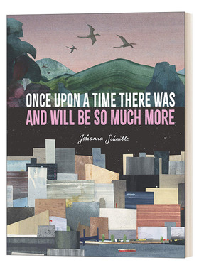 英文原版 Once Upon a Time There Was and Will Be So Much More 曾经和将会有更多的事情发生 2022博洛尼亚童书奖 英文版进口书