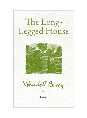 英文原版 The Long-Legged House 长腿的房子 环境保护散文集 传记 Wendell Berry 英文版 进口英语原版书籍