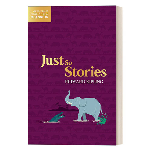 柯林斯儿童经典 原来如此 英文原版 Harpercollins Children’S Classics — Just So Stories 讲给孩子们的故事 进口英语原版书