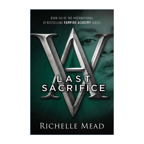 吸血鬼学院6 英文原版 Last Sacrifice Vampire Academy 06 终极献祭 Richelle Mead 英文版 进口英语原版书籍
