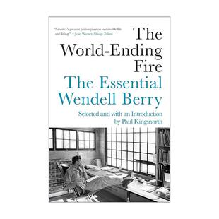 Ending Fire 进口英语原版 The 书籍 英文版 World 温德尔·贝里精选作品集 英文原版 世界末日之火