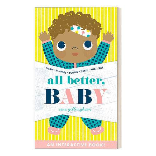 英文原版 All Better  Baby! 一切都会好起来的，宝贝 亲子读物互动书 儿童绘本 纸板书 Sara Gillingham 英文版 进口英语原版书籍