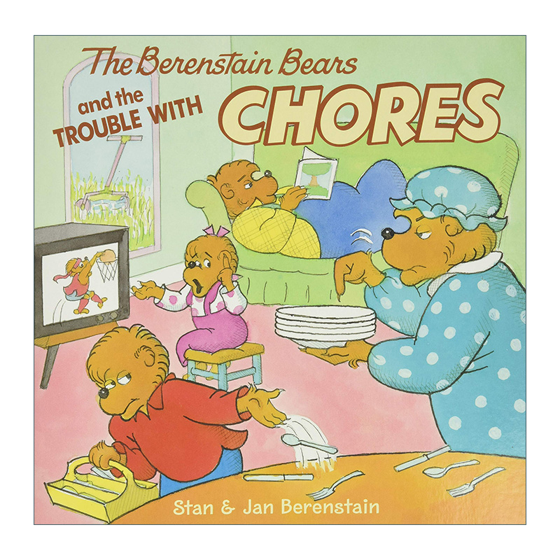 英文原版绘本 The Berenstain Bears and the Trouble with Chores 家务分配问题 贝贝熊绘本 英文版 进口英语原版书籍