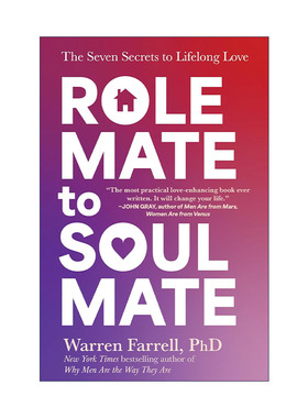 英文原版 Role Mate to Soul Mate 从角色伴侣到灵魂伴侣 一生相爱的七个秘密 男孩危机作者Warren Farrell沃伦?法雷尔 英文版