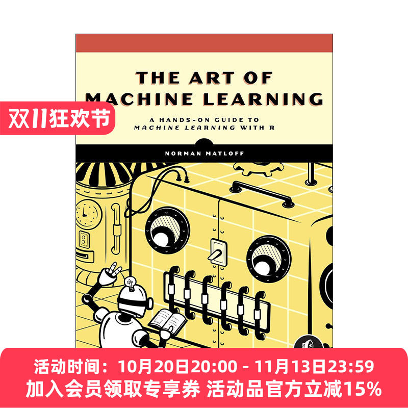 英文原版 The Art of Machine Learning 机器学习的艺术 R语言实践指南 计算机 R语言编程艺术作者Norman Matloff进口英语原版书籍