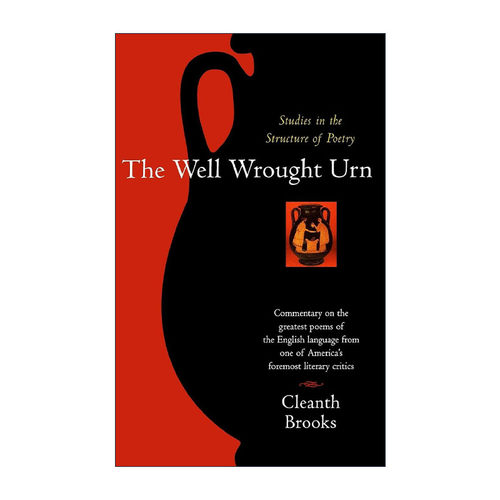 英文原版 The Well Wrought Urn 精致的瓮 英语诗歌结构研究 布鲁克斯文学理论著作 英文版 进口英语原版书籍