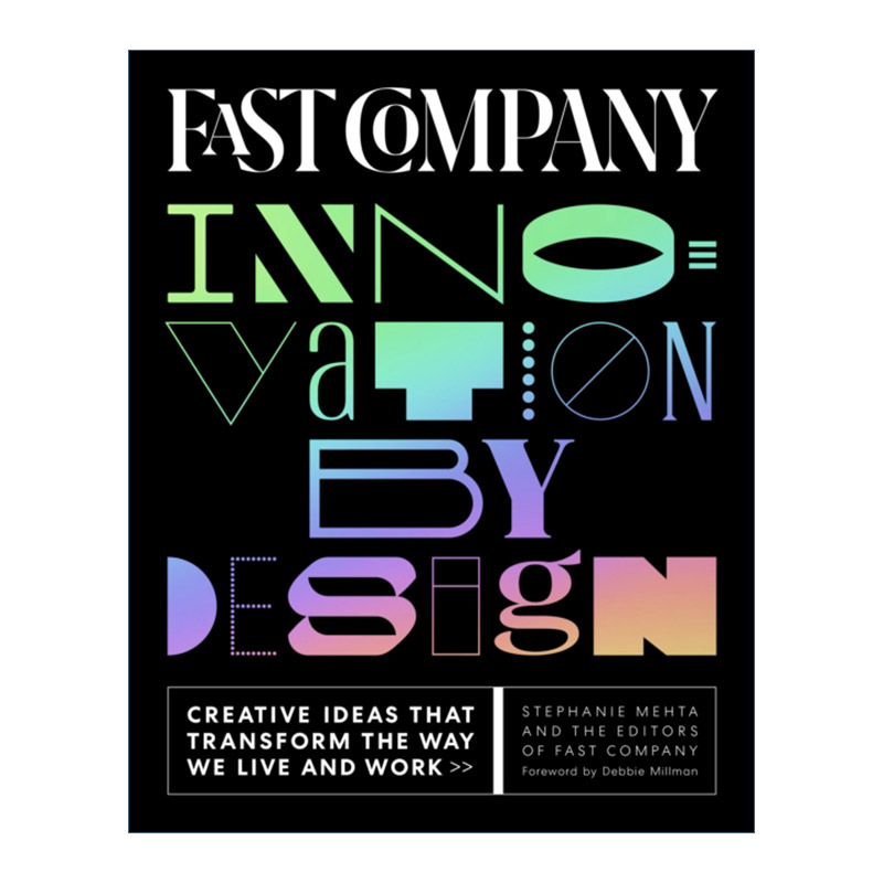 快速公司创新设计  英文原版 Fast Company Innovation By Design 商业趋势企业行业发展指南 精装 Stephanie Mehta英文版进口书籍
