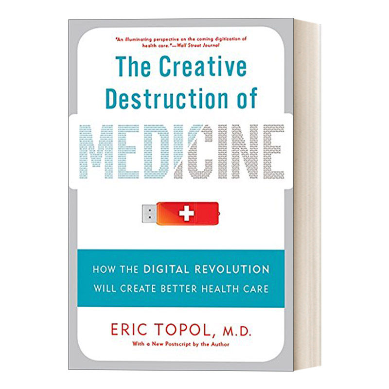颠覆医疗 英文原版 The Creative Destruction of Medicine 大数据时代的个人健康革命 英文版 进口英语原版书籍